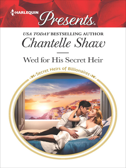 Title details for Wed for His Secret Heir by Chantelle Shaw - Available